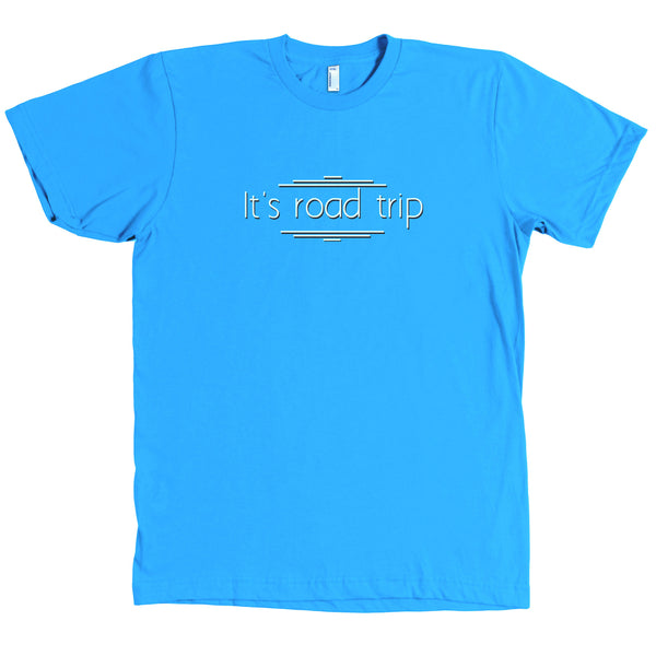 The "It's road trip" shirt!